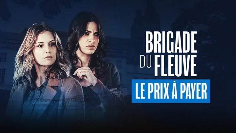 Le-prix-a-payer-de-la-serie-Brigade-du-fleuve